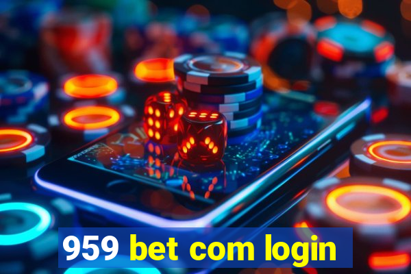 959 bet com login