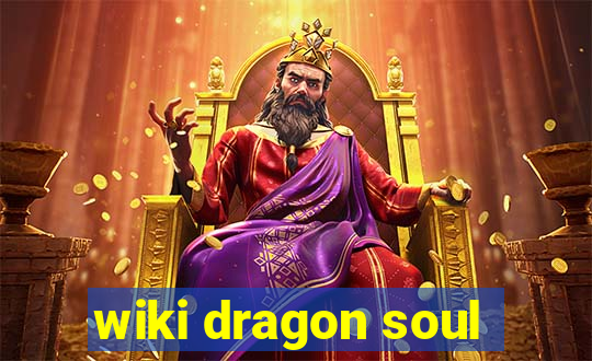 wiki dragon soul