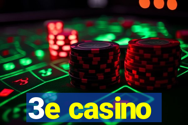 3e casino