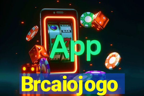 Brcaiojogo