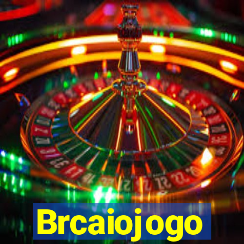 Brcaiojogo