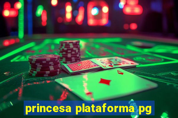 princesa plataforma pg