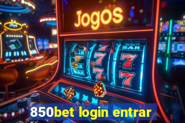 850bet login entrar