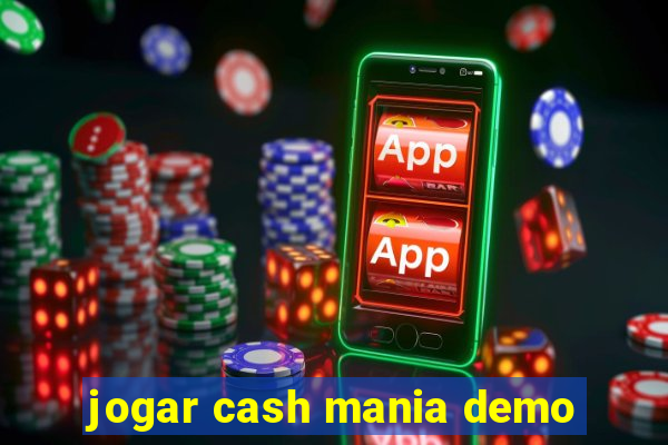 jogar cash mania demo