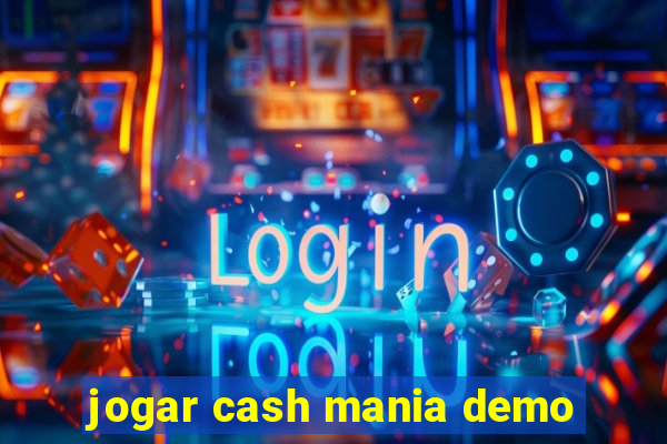 jogar cash mania demo