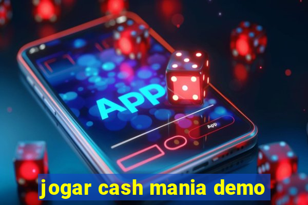 jogar cash mania demo