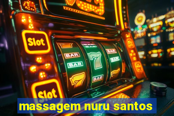 massagem nuru santos