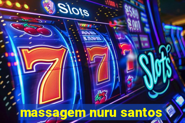 massagem nuru santos