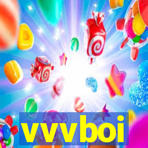 vvvboi