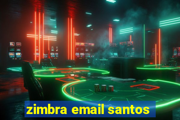 zimbra email santos