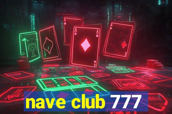 nave club 777