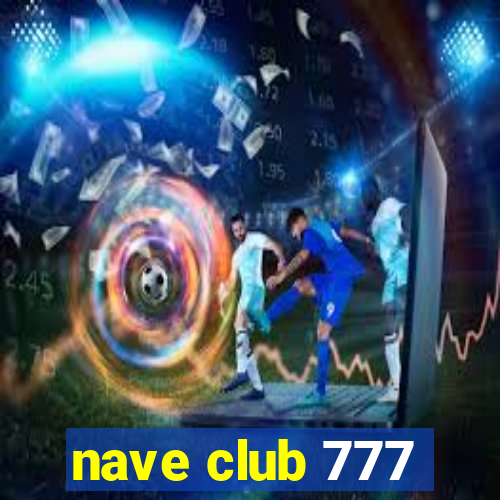 nave club 777