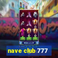 nave club 777