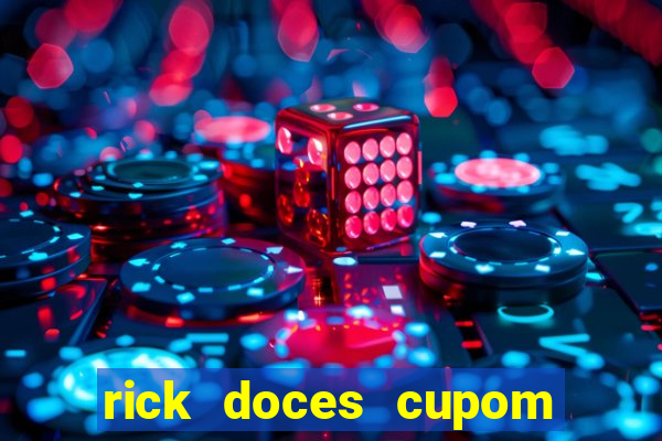 rick doces cupom primeira compra