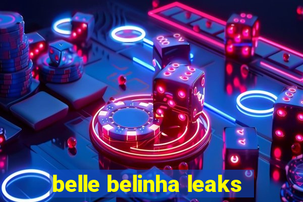 belle belinha leaks