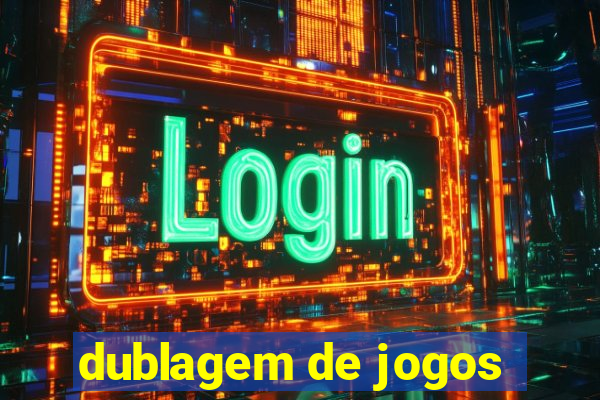 dublagem de jogos