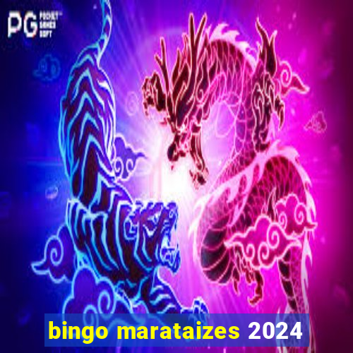 bingo marataizes 2024