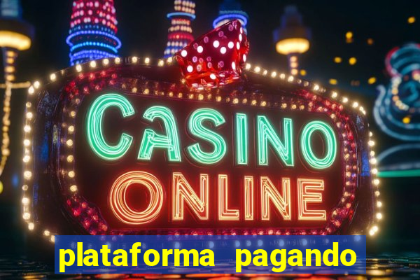 plataforma pagando no cadastro cassino