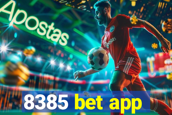 8385 bet app