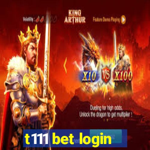 t111 bet login