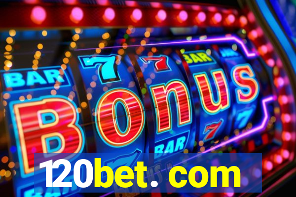 120bet. com