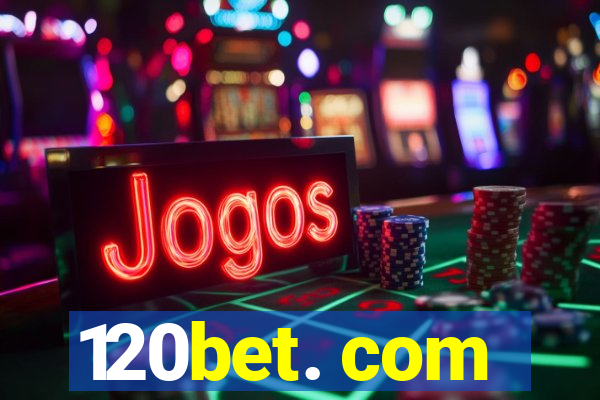 120bet. com