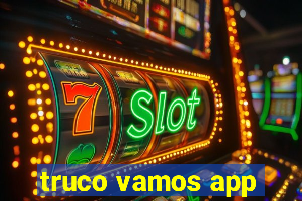 truco vamos app