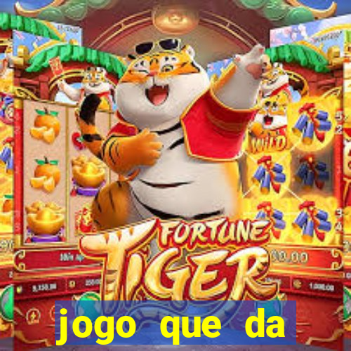 jogo que da dinheiro sem precisar depositar