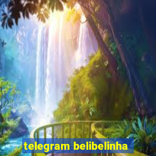 telegram belibelinha