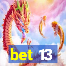 bet 13