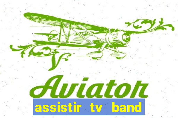 assistir tv band bahia ao vivo