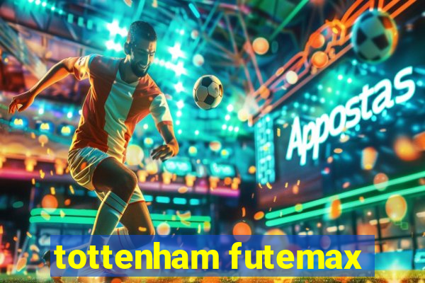 tottenham futemax