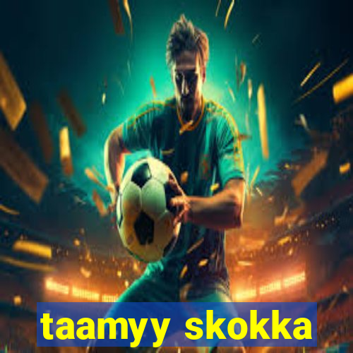 taamyy skokka