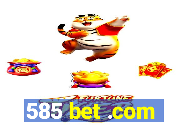 585 bet .com