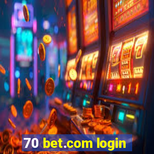 70 bet.com login