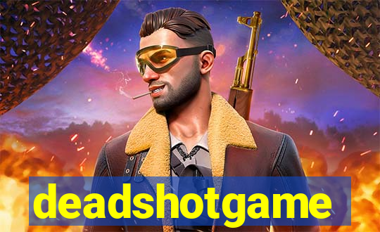 deadshotgame