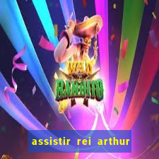 assistir rei arthur (2004 mega filmes)