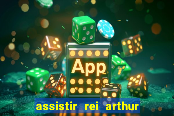 assistir rei arthur (2004 mega filmes)