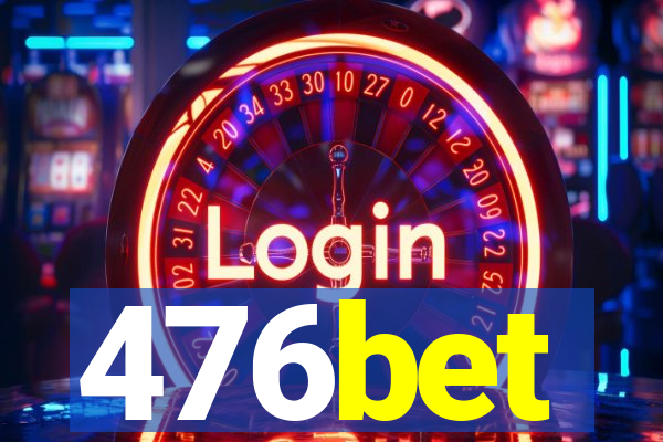 476bet