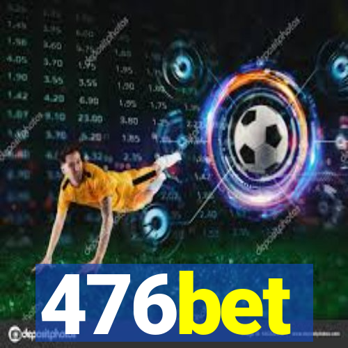 476bet