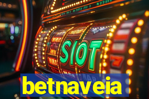 betnaveia