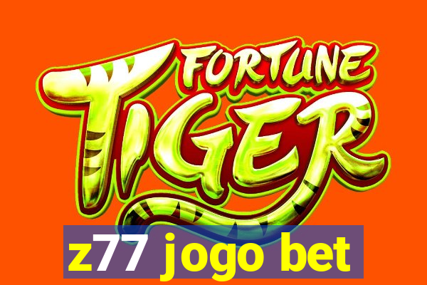 z77 jogo bet