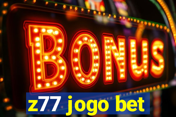 z77 jogo bet