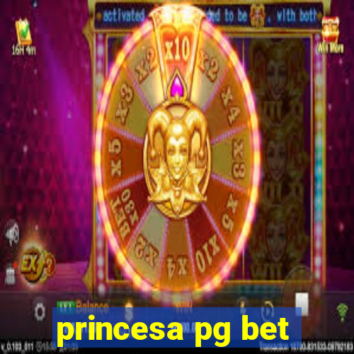 princesa pg bet