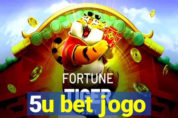 5u bet jogo