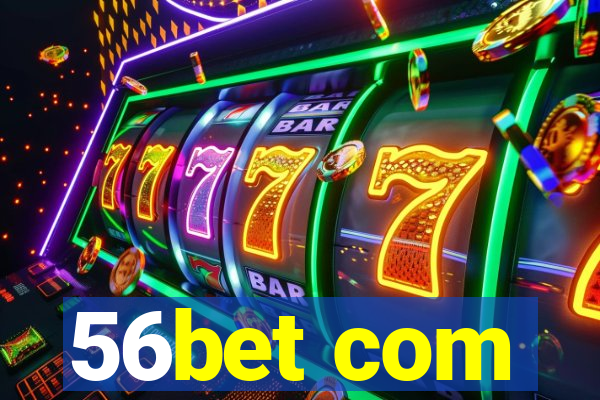 56bet com