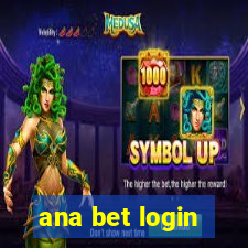 ana bet login