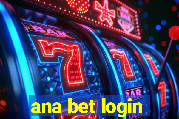 ana bet login