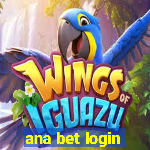 ana bet login