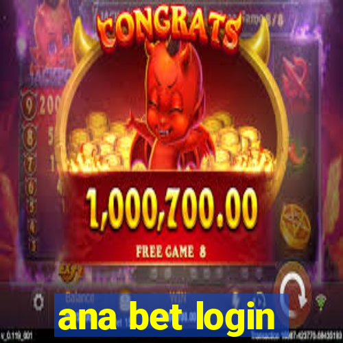 ana bet login